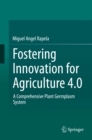 Fostering Innovation for Agriculture 4.0 : A Comprehensive Plant Germplasm System - eBook