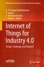 Internet of Things for Industry 4.0 : Design, Challenges and Solutions - eBook