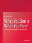 What You See Is What You Hear : Creativity and Communication in Audiovisual Texts - Book