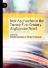New Approaches to the Twenty-First-Century Anglophone Novel - eBook