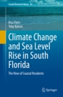 Climate Change and Sea Level Rise in South Florida : The View of Coastal Residents - eBook