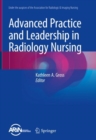 Advanced Practice and Leadership in Radiology Nursing - eBook