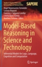 Model-Based Reasoning in Science and Technology : Inferential Models for Logic, Language, Cognition and Computation - Book