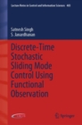 Discrete-Time Stochastic Sliding Mode Control Using Functional Observation - eBook