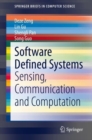 Software Defined Systems : Sensing, Communication and Computation - Book