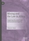 Mining and the Law in Africa : Exploring the social and environmental impacts - eBook