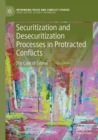 Securitization and Desecuritization Processes in Protracted Conflicts : The Case of Cyprus - Book