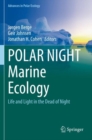 POLAR NIGHT Marine Ecology : Life and Light in the Dead of Night - Book