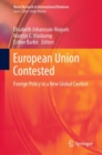 European Union Contested : Foreign Policy in a New Global Context - eBook