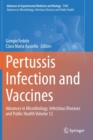 Pertussis Infection and Vaccines : Advances in Microbiology, Infectious Diseases and Public Health Volume 12 - Book