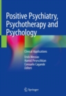 Positive Psychiatry, Psychotherapy and Psychology : Clinical Applications - Book
