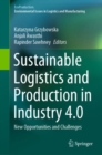 Sustainable Logistics and Production in Industry 4.0 : New Opportunities and Challenges - eBook