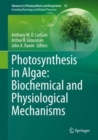 Photosynthesis in Algae: Biochemical and Physiological Mechanisms - Book