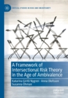 A Framework of Intersectional Risk Theory in the Age of Ambivalence - Book