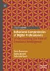 Behavioral Competencies of Digital Professionals : Understanding the Role of Emotional Intelligence - eBook