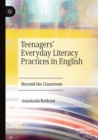 Teenagers’ Everyday Literacy Practices in English : Beyond the Classroom - Book