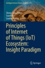 Principles of Internet of Things (IoT) Ecosystem: Insight Paradigm - eBook