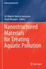 Nanostructured Materials for Treating Aquatic Pollution - Book