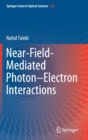 Near-Field-Mediated Photon-Electron Interactions - Book