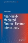 Near-Field-Mediated Photon-Electron Interactions - eBook