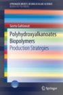 Polyhydroxyalkanoates Biopolymers : Production Strategies - Book