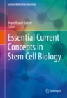 Essential Current Concepts in Stem Cell Biology - eBook
