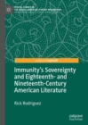 Immunity's Sovereignty and Eighteenth- and Nineteenth-Century American Literature - Book