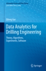 Data Analytics for Drilling Engineering : Theory, Algorithms, Experiments, Software - eBook