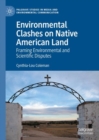 Environmental Clashes on Native American Land : Framing Environmental and Scientific Disputes - eBook