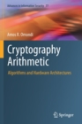 Cryptography Arithmetic : Algorithms and Hardware Architectures - Book