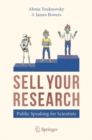 SELL YOUR RESEARCH : Public Speaking for Scientists - eBook