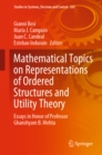 Mathematical Topics on Representations of Ordered Structures and Utility Theory : Essays in Honor of Professor Ghanshyam B. Mehta - eBook