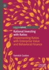 Rational Investing with Ratios : Implementing Ratios with Enterprise Value and Behavioral Finance - eBook