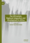 Pan Africanism, Regional Integration and Development in Africa - eBook