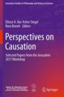 Perspectives on Causation : Selected Papers from the Jerusalem 2017 Workshop - Book