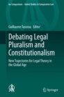 Debating Legal Pluralism and Constitutionalism : New Trajectories for Legal Theory in the Global Age - eBook