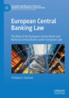 European Central Banking Law : The Role of the European Central Bank and National Central Banks under European Law - eBook