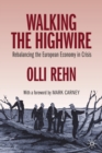 Walking the Highwire : Rebalancing the European Economy in Crisis - Book