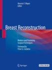 Breast Reconstruction : Modern and Promising Surgical Techniques - Book
