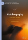 Metabiography : Reflecting on Biography - eBook