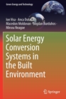 Solar Energy Conversion Systems in the Built Environment - Book
