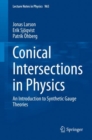 Conical Intersections in Physics : An Introduction to Synthetic Gauge Theories - eBook
