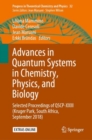 Advances in Quantum Systems in Chemistry, Physics, and Biology : Selected Proceedings of QSCP-XXIII (Kruger Park, South Africa, September 2018) - eBook