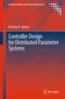 Controller Design for Distributed Parameter Systems - eBook