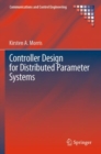 Controller Design for Distributed Parameter Systems - Book