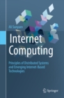 Internet Computing : Principles of Distributed Systems and Emerging Internet-Based Technologies - eBook