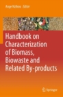 Handbook on Characterization of Biomass, Biowaste and Related By-products - Book