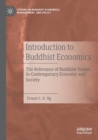 Introduction to Buddhist Economics : The Relevance of Buddhist Values in Contemporary Economy and Society - Book
