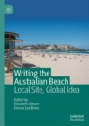 Writing the Australian Beach : Local Site, Global Idea - eBook