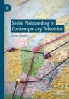Serial Pinboarding in Contemporary Television - Book